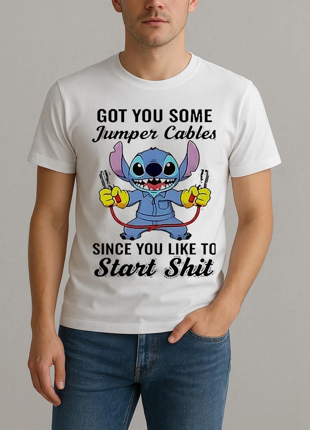Stitch Got You Some Jumper Cables Since You Like To Start Shishirt Edgeclean
