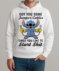 Stitch Got You Some Jumper Cables Since You Like To Start Shishirt EdgecleanUnisexhoodie