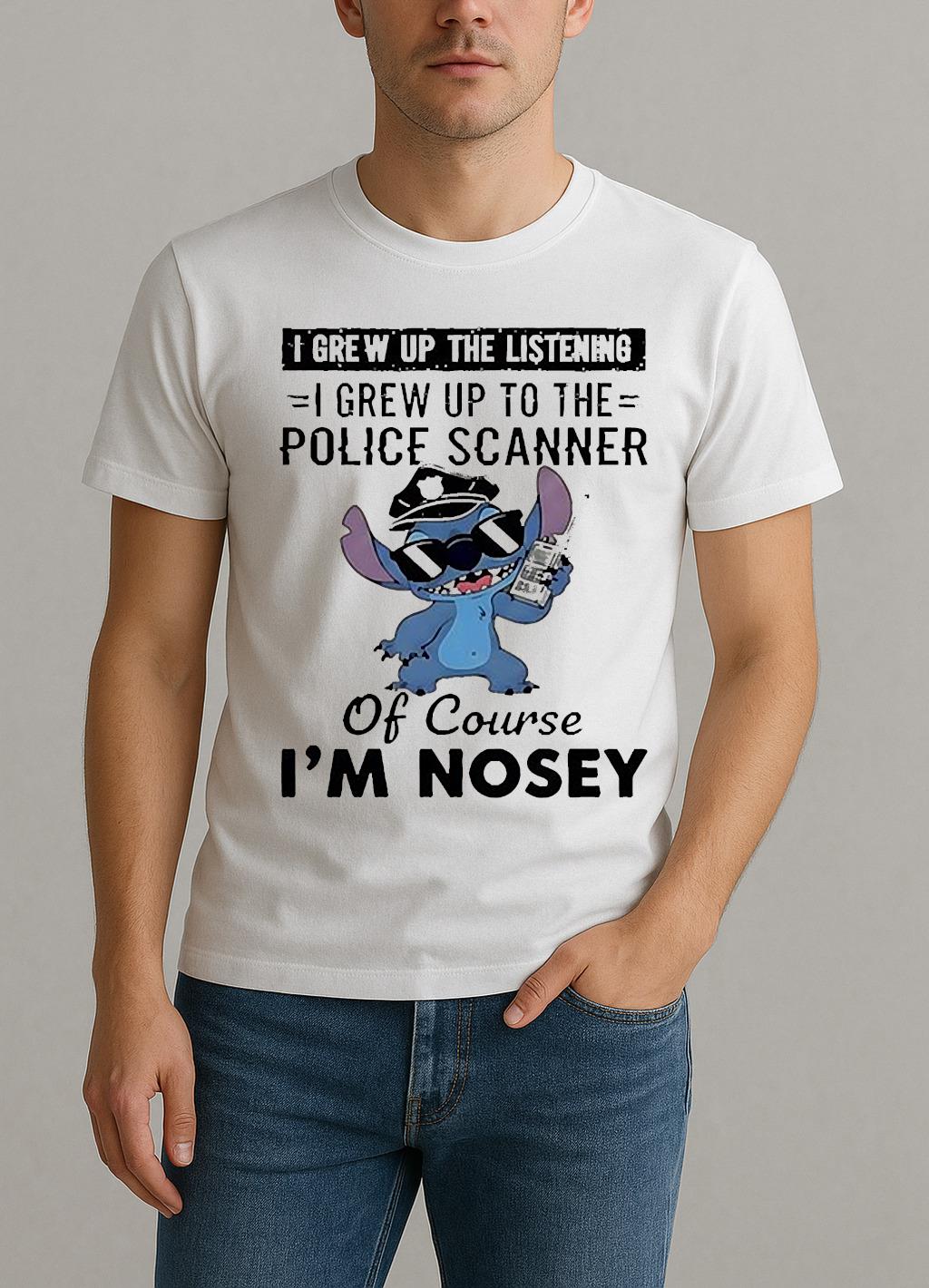 Stitch I Grew Up The Listening I Grew Up To The Police Scanner Shirt