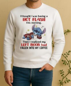 Stitch I Thought I Was Having A Hot Flash This Morning Circle Sweater