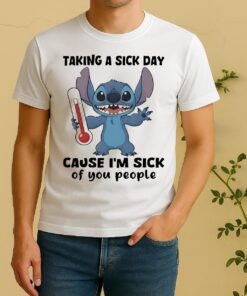 Stitch Taking A Sick Day Cause Im Sick Of You People Circle Shirt