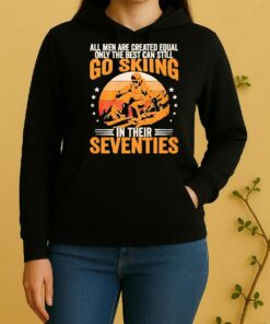 The Best Men Still Go Skiing In Their Seventies Vintage Unisex Hoodie