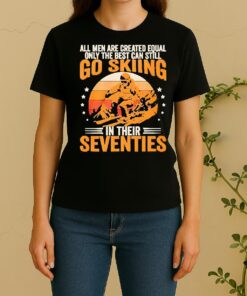 The Best Men Still Go Skiing In Their Seventies Vintage Women Shirt
