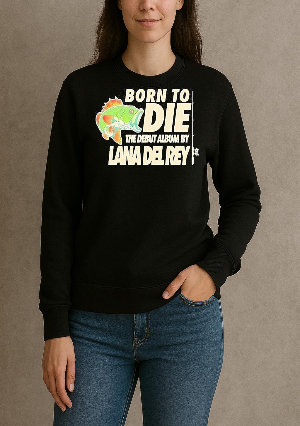 The Fisherman Born To Die The Debut Album By Lana Del Rey sweater