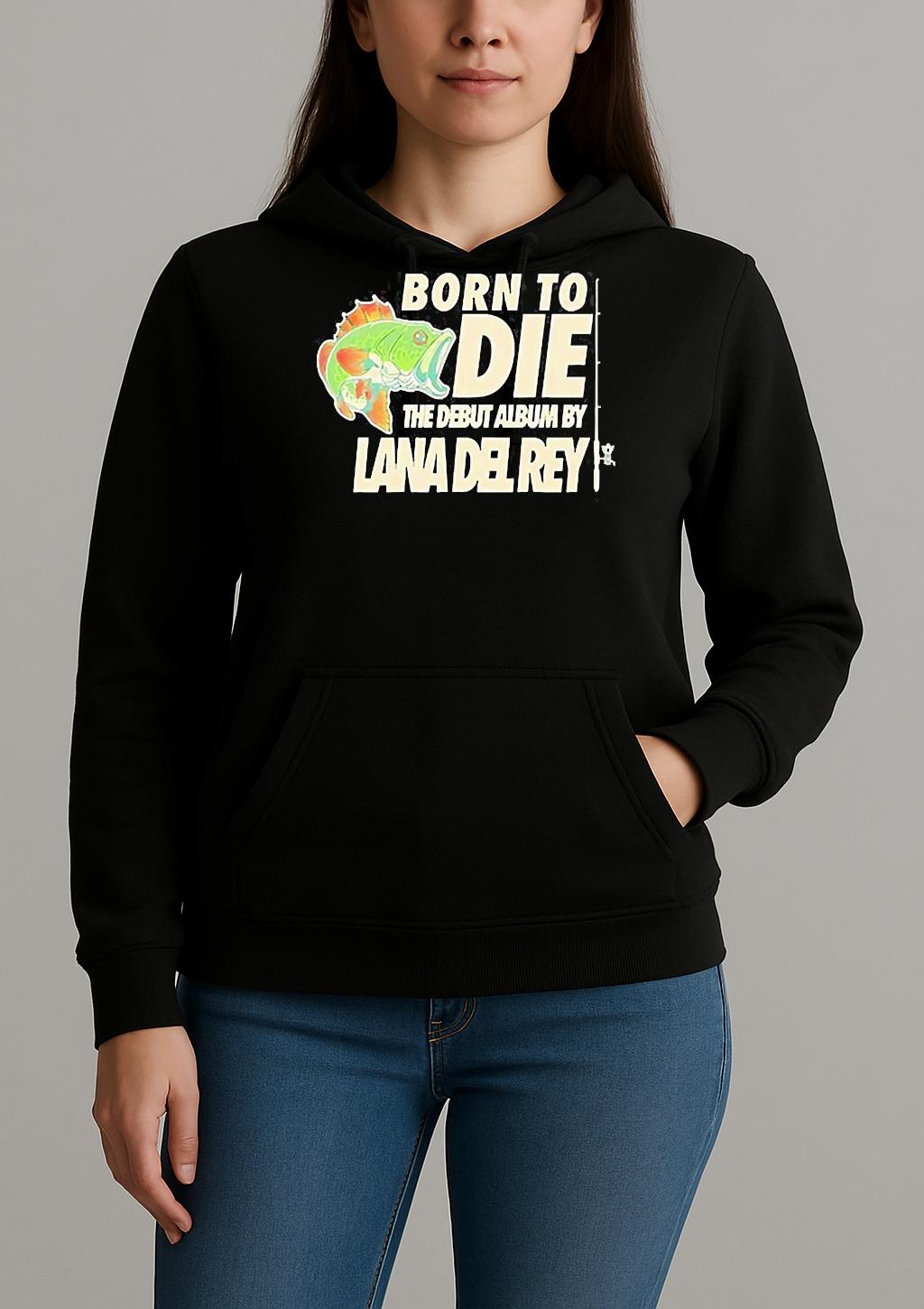 The Fisherman Born To Die The Debut Album By Lana Del Rey Unisexhoodie