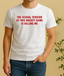 The Sexual Tension In This Hockey Game Is Killing Me Circle Shirt
