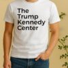 The Trump Kennedy Center Shirt