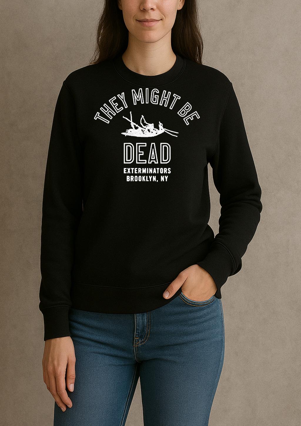They Might Be Giants Exterminators Brooklyn Ny They Might Be Dead sweater