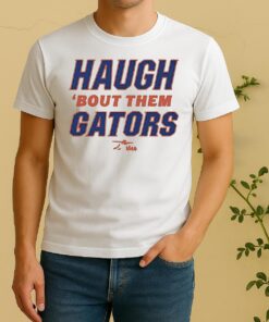 Thomas Haugh About Them Florida Gators Shirt