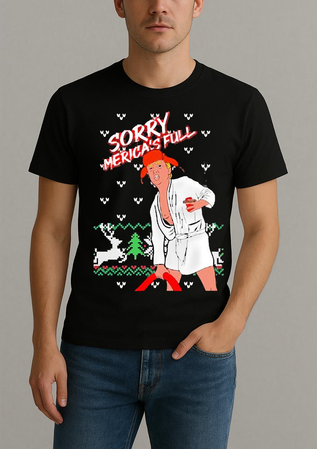 Trump Keep America Great Sorry Mericas Full Ugly Christmas Premium Shirt