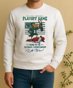 Tulane Green Wave Ncaa College Football Playoff Game Road To The National Championship Roll Wave Mascot 2025 Sweater