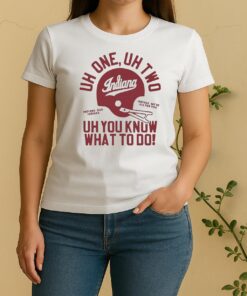 Uh One Uh Two Uh You Know What To Do Indiana Hoosiers Football Circle Women Shirt