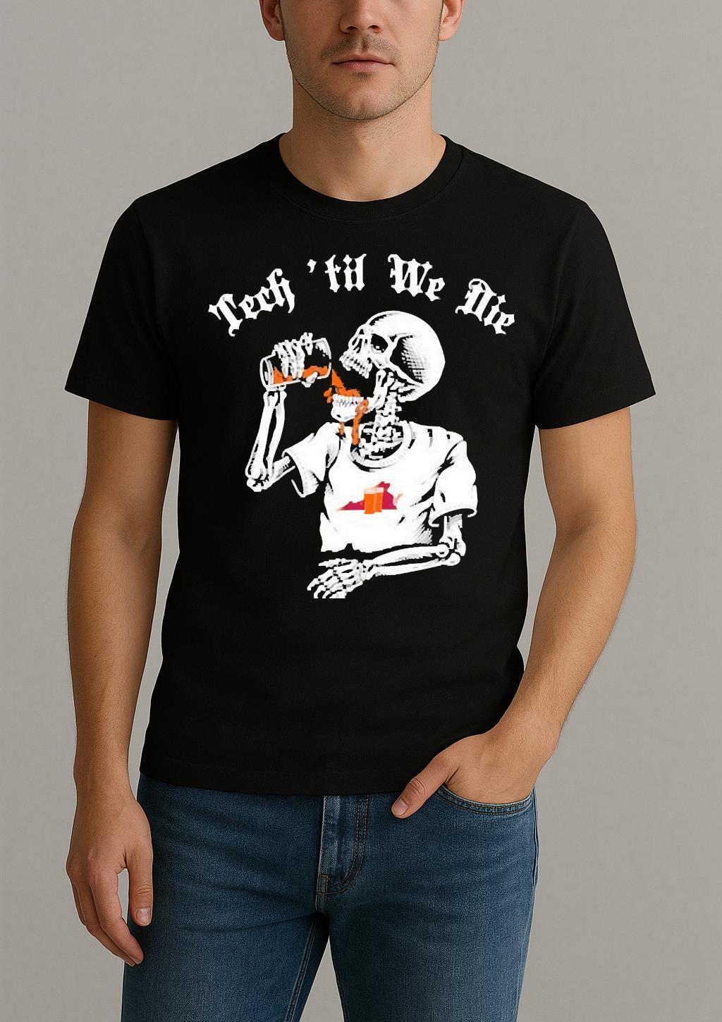 Virginia Tech Hokies Tech Til We Die Skeleton Shirt