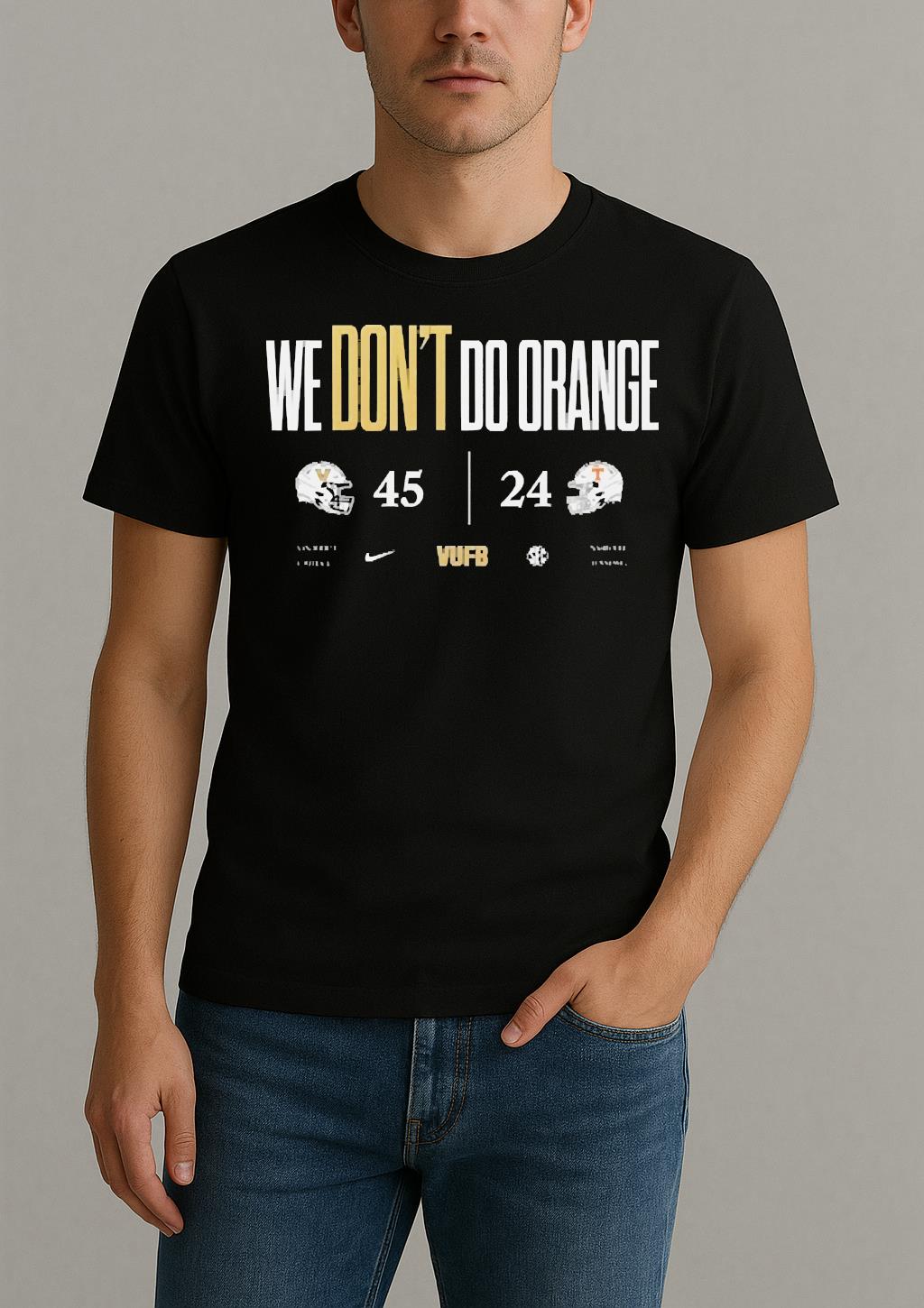 We Dont Do Orange Vanderbilt Commodores 45 24 Tennessee Volunteers Shirt