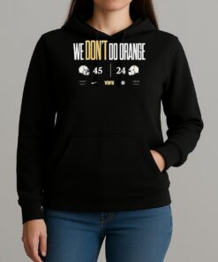 We Dont Do Orange Vanderbilt Commodores 45 24 Tennessee Volunteers Unisexhoodie