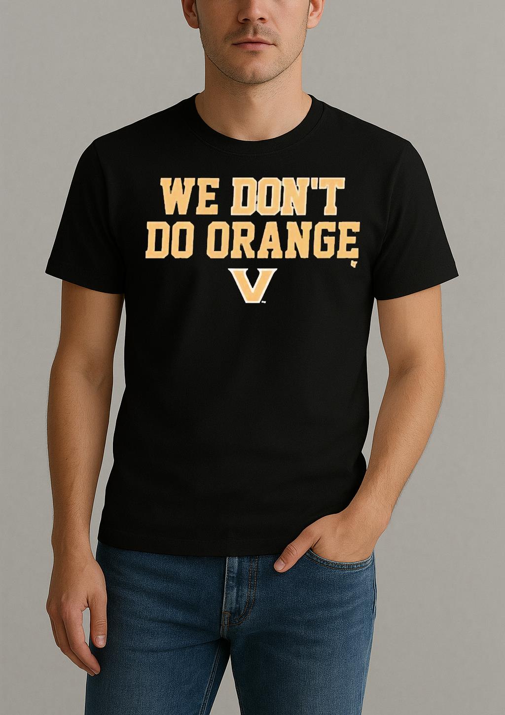 We Dont Do Orange Vanderbilt Commodores Football Shirt