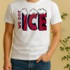 We Got Ice Team 2025 Shirt