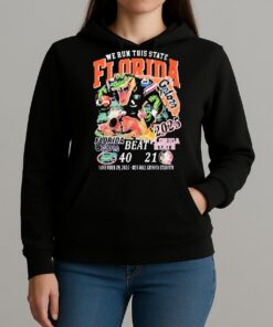 We Run This State 2025 Florida Gators Beat Fsu Sunshine Showdown Unisexhoodie