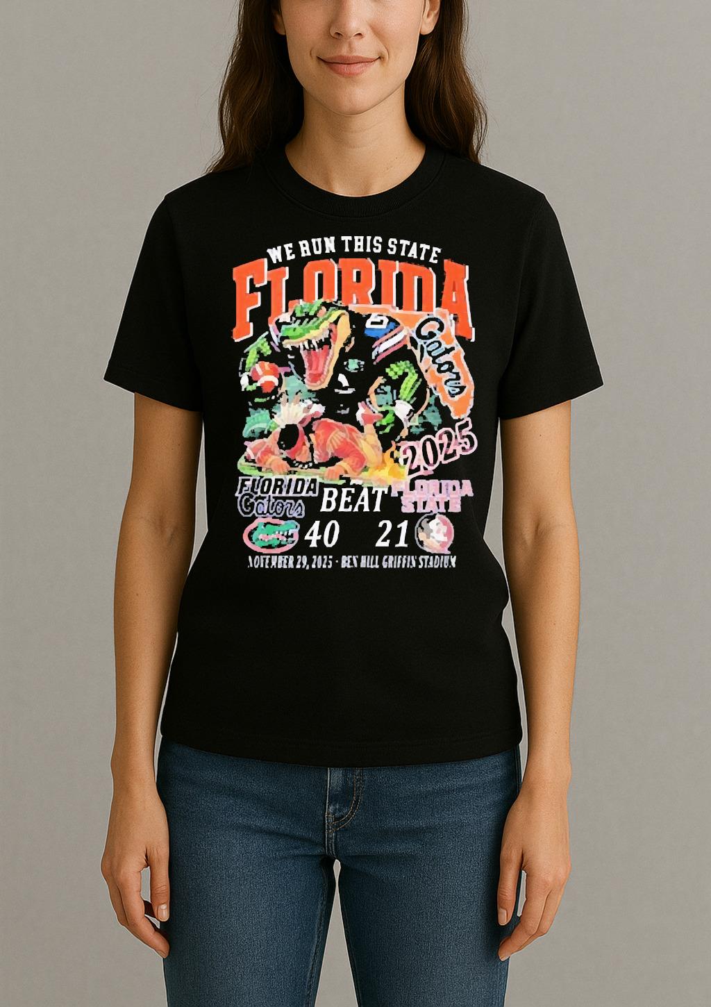 We Run This State 2025 Florida Gators Beat Fsu Sunshine Showdown Womentee