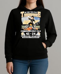 We Run This State 2025 Vanderbilt Commodores Beat Vols Tennessee Score Unisexhoodie