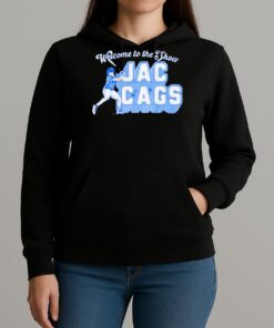 Welcome To The Show Jac Cags Unisexhoodie