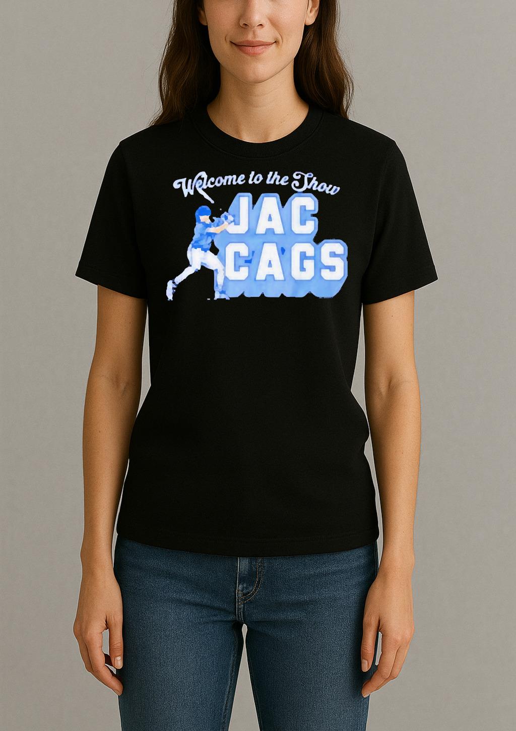 Welcome To The Show Jac Cags Womentee