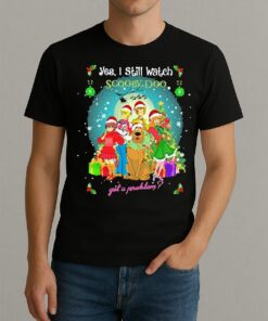 Yes I Still Watch Scooby Doo Got A Problem Christmas 2025 Premium Shirt