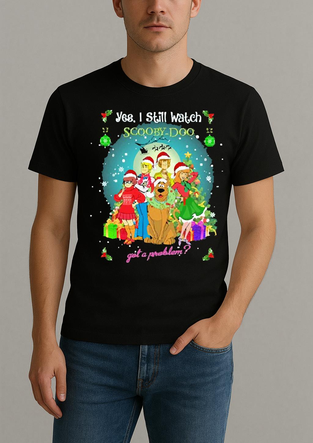 Yes I Still Watch Scooby Doo Got A Problem Christmas 2025 Premium Shirt