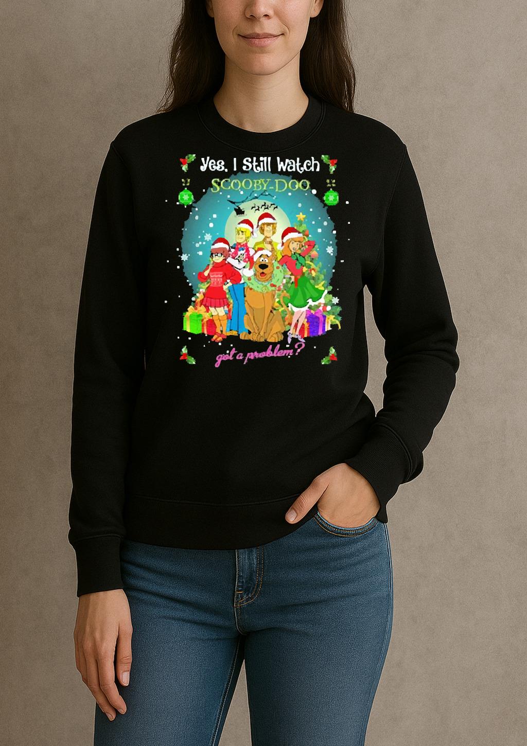 Yes I Still Watch Scooby Doo Got A Problem Christmas 2025 Premium sweater