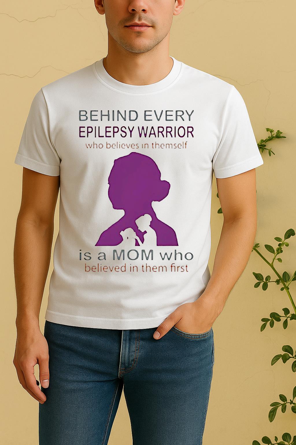 Behind Every Epilepsy Warrior Who Believes In Themself Is A Mom Shirt by Bino Shirt – Custom Graphic T-Shirt