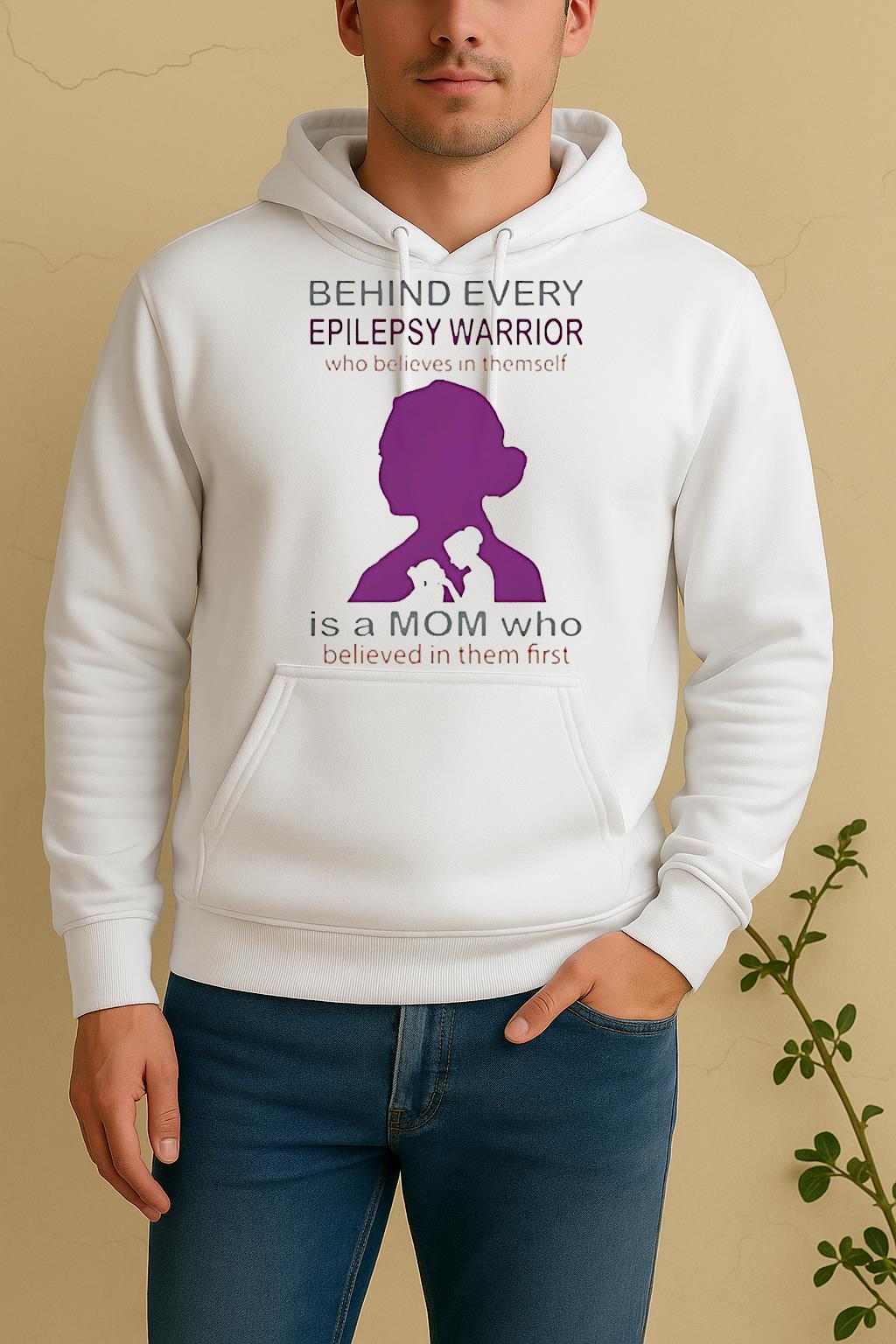 Behind Every Epilepsy Warrior Who Believes In Themself Is A Mom Unisex Hoodie