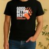 Better Best Never Let It Rest Motivation Bear Tee Shirt