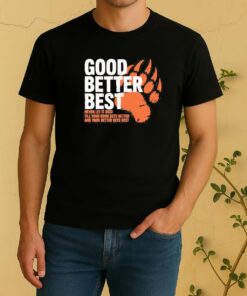 Better Best Never Let It Rest Motivation Bear Tee Shirt