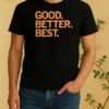 Better Best Shirt