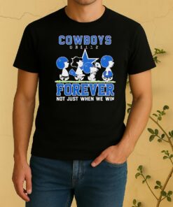 Cute Snoopy And Charlie Brown Dallas Cowboys Forever Not Just When We Win Shirt