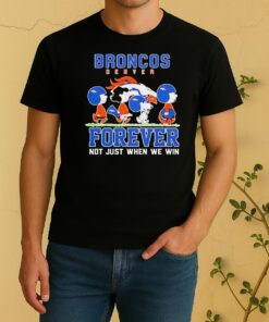 Cute Snoopy And Charlie Brown Denver Broncos Forever Not Just When We Win Shirt
