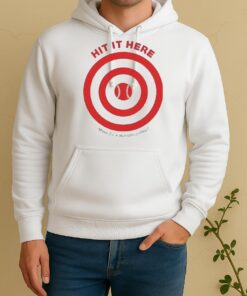 Hit It Here Make Zack Hampie Jealous Target Baseball Unisex Hoodie
