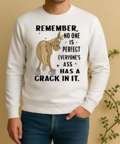 Horse Remember No One Is Perfect Everyones Ass Has A Crack In It Sweater