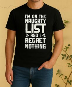 Hot Im On The Naughty List And I Regret Nothing Retro Shirt