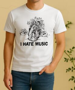 I Hate Music Shirt