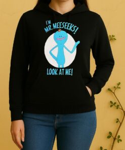 Im Mr Meeseeks Look At Me Unisex Hoodie