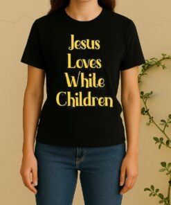 Jesus Loves White Children Women Shirt