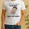 Minion Every Womans Dream Is That A Man Will Take Her In His Arms Throwher Into Bed Shirt