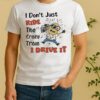 Minion I Dont Just Ride The Crazy Train I Drive It Shirt