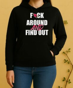Nice Fck Around And Find Out Arizona Cardinals SweasUnisex Hoodie