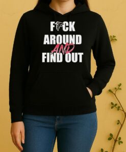 Nice Fck Around And Find Out Atlanta Falcons Sweashirt 1Unisex Hoodie