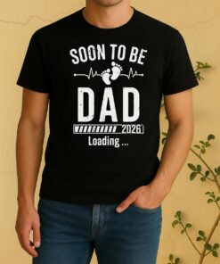 Nice Soon To Be Dad Est 2026 Loading Shirt