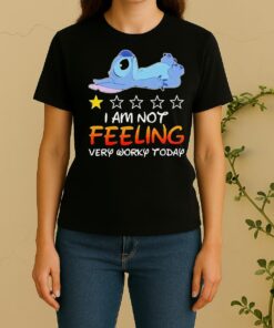 Nice Stitch I Am Not Feeling Very Worky Today Women Shirt