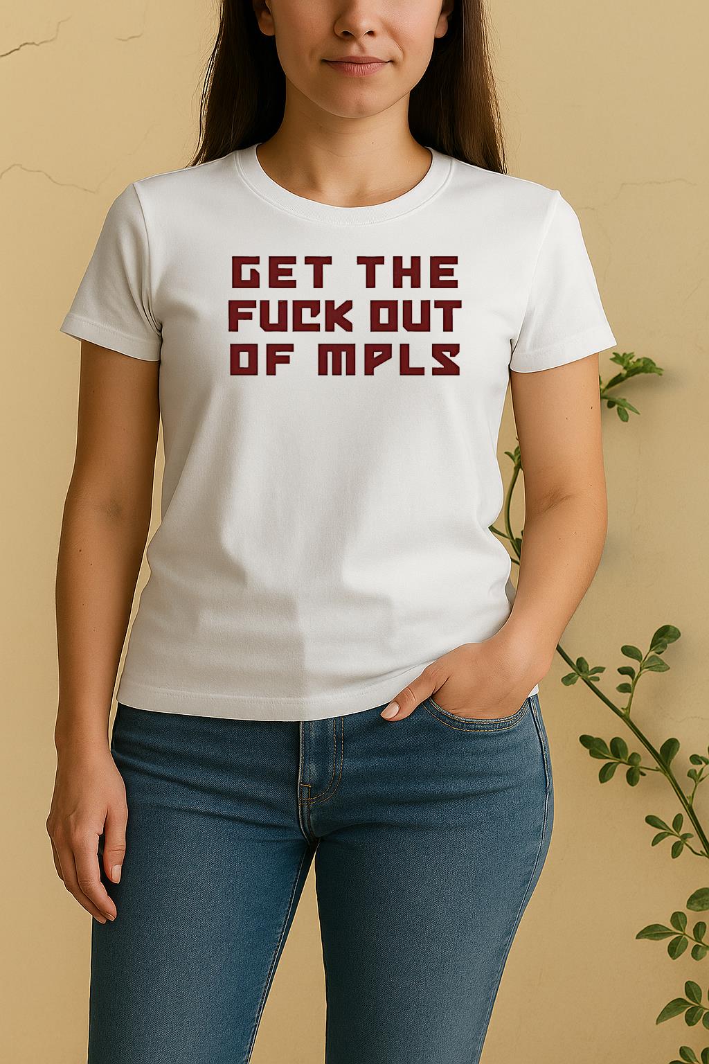 No More Minnesota Ice Get The Fuck Out Of Mpls Women Shirt