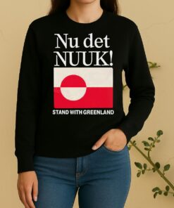 Nu Det Nuuk Stand With Greenland Flag Sweater